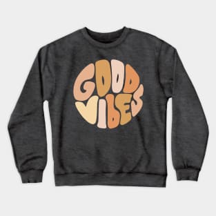 Good Vibes Aesthetic Inspiring Positivity Crewneck Sweatshirt